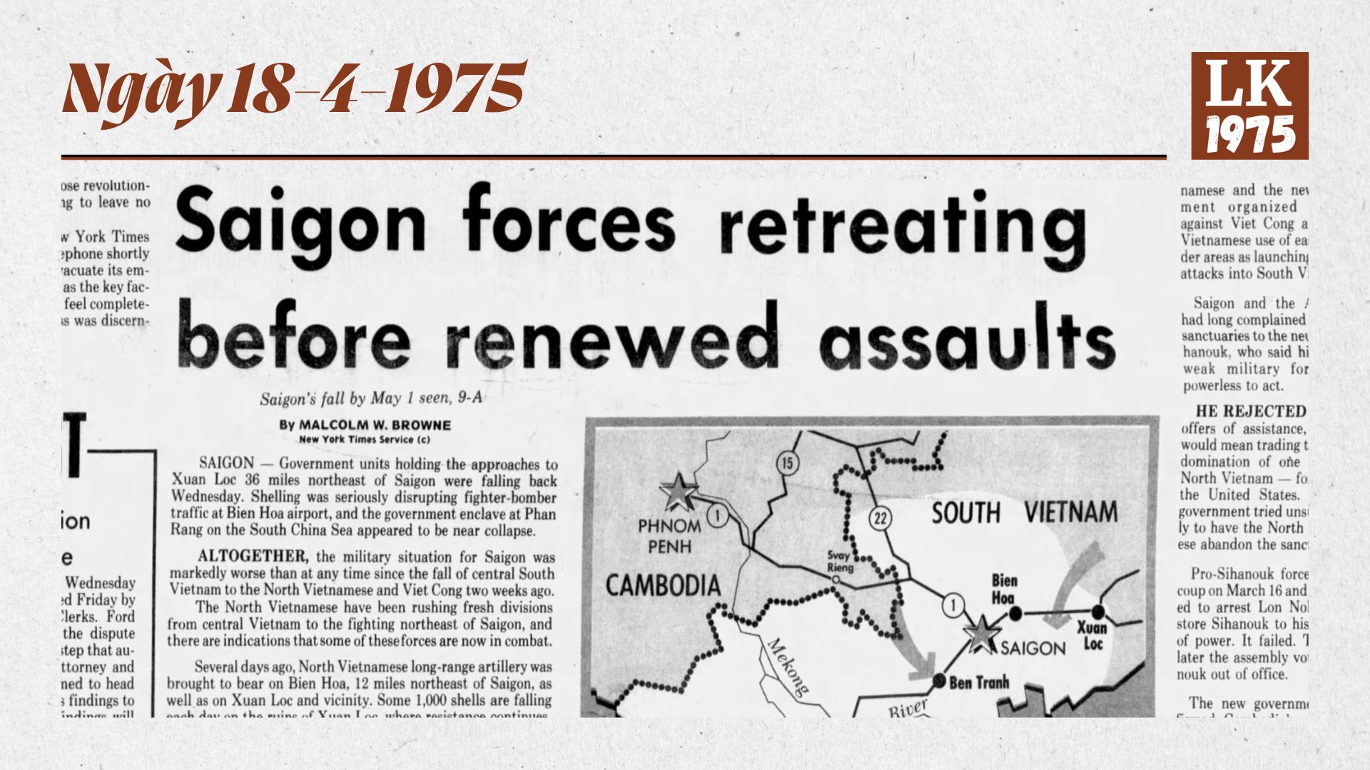 1975 – Ngày 18-4: Bắc Việt gia tăng sức ép lên Sài Gòn; Tướng Dương Văn Minh yêu cầu Tổng thống Thiệu từ chức