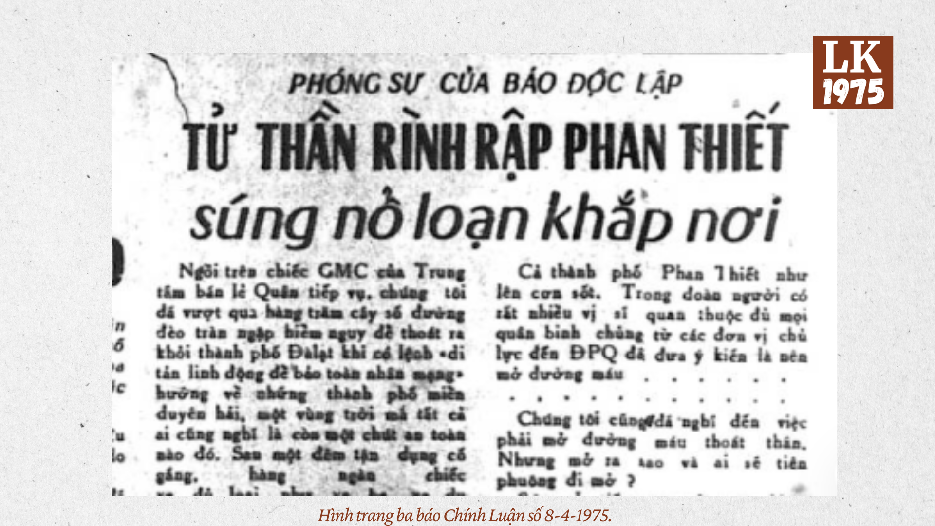 Phóng sự của báo Độc Lập: Tử thần rình rập Phan Thiết; Súng nổ loạn khắp nơi